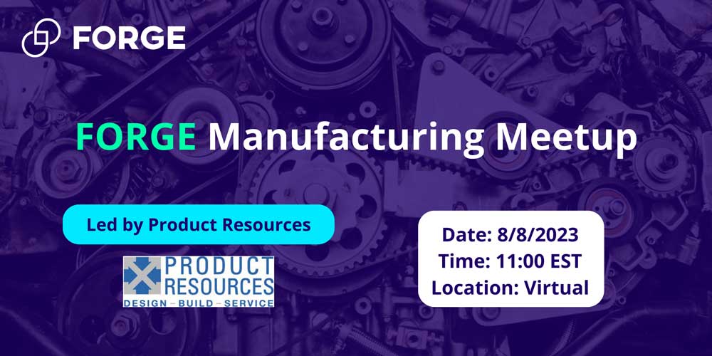 FORGE MANUFACTURING MEETUP