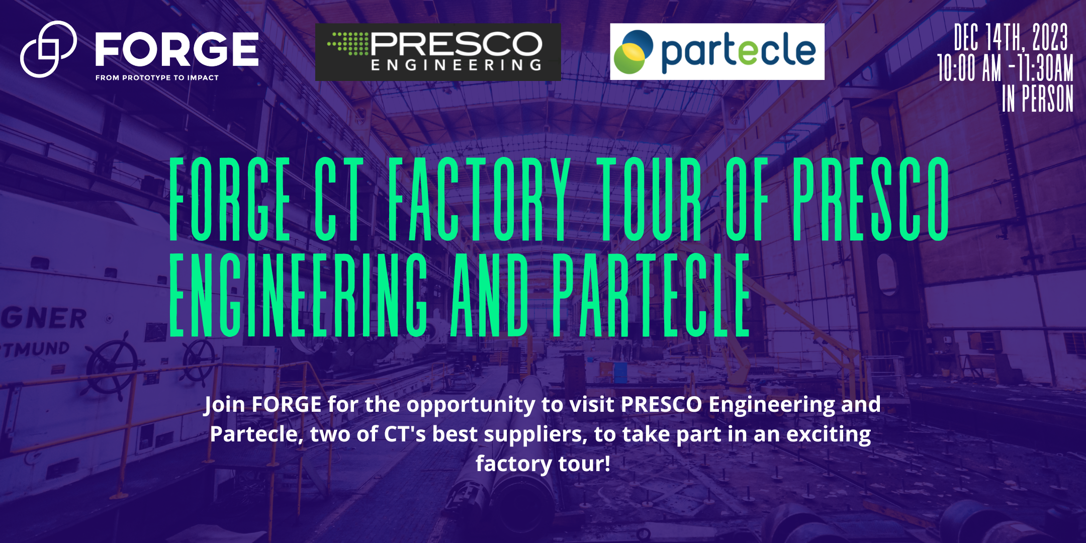 FORGE CT Factory Tour of PRESCO Engineering and Partecle