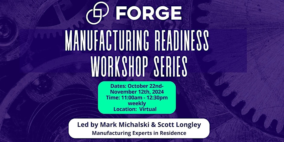 FORGE Manufacturing Readiness Workshops