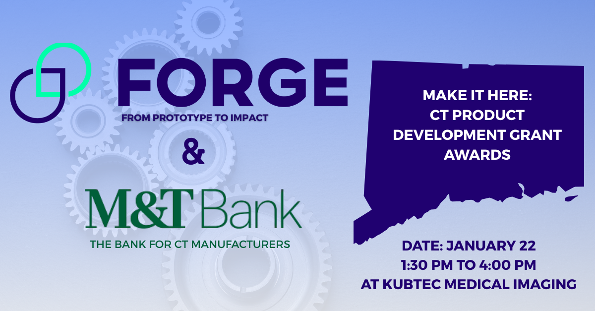 Make It Here: CT Product Development Grant Awards Presented by M&T Bank