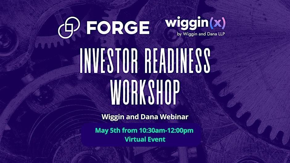 FORGE Investor Readiness Workshop with Wiggin and Dana